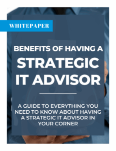 benefits of having a strategic IT advisor